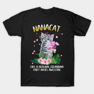 Nanacat Like A Normal Grandma Only More Awesome T-Shirt